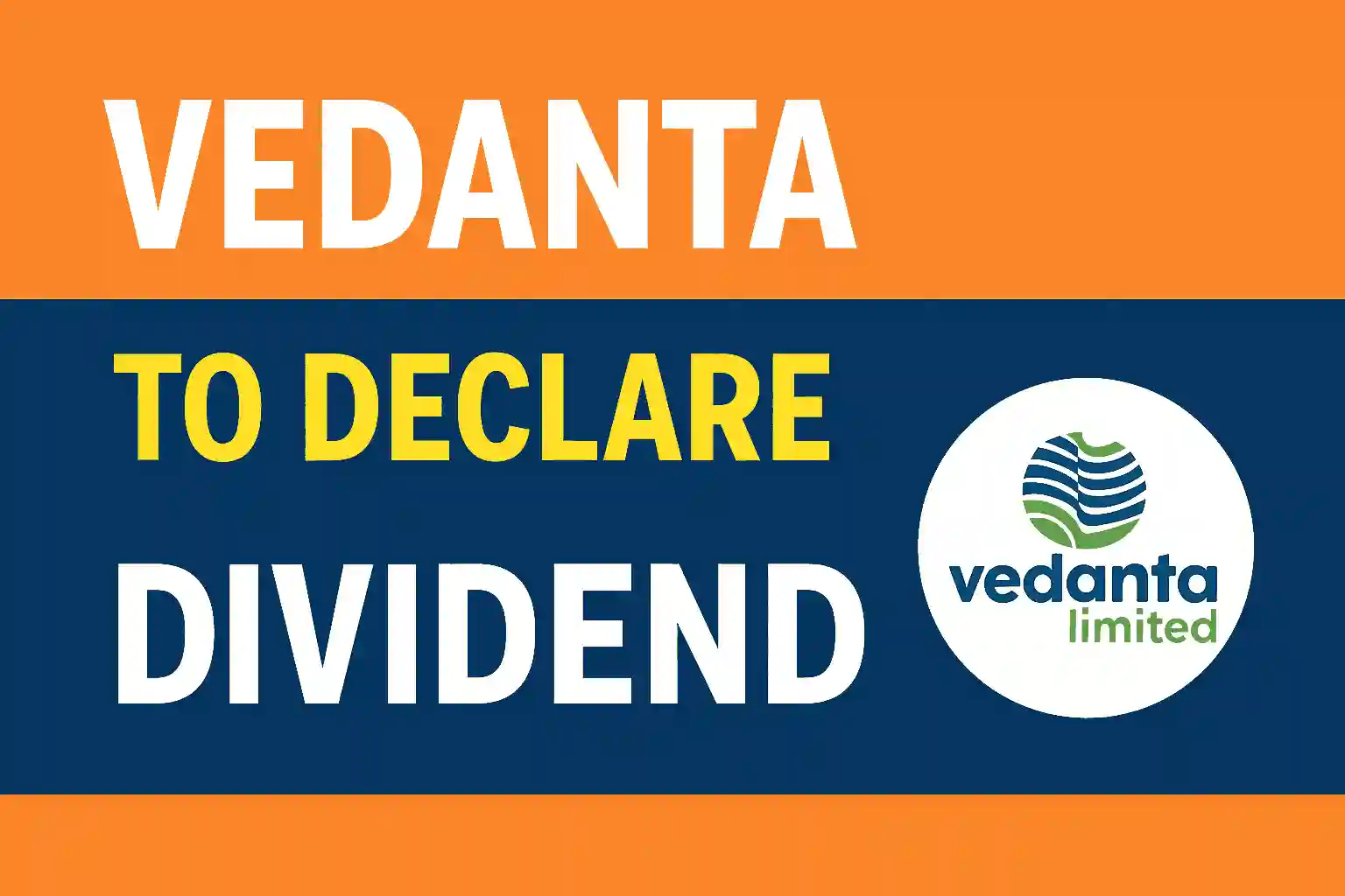 Vedanta Limited announces dividend with bold text on orange and blue background