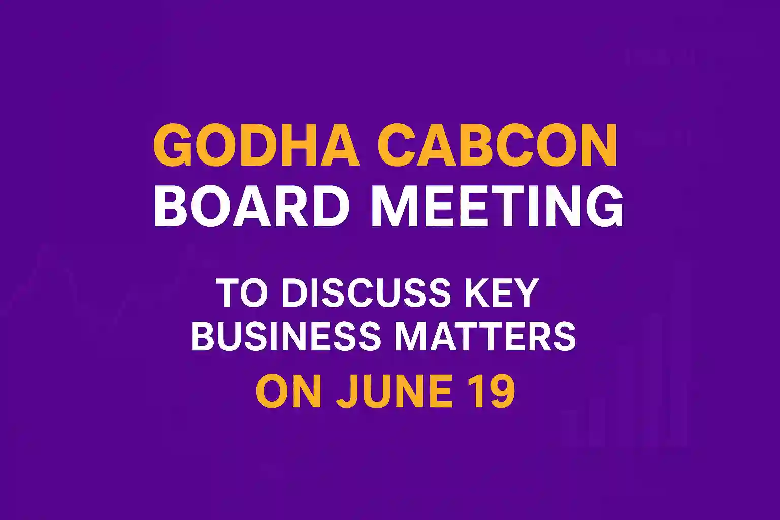 "Godha Cabcon board meeting announcement for June 19 with bold text on blue background"