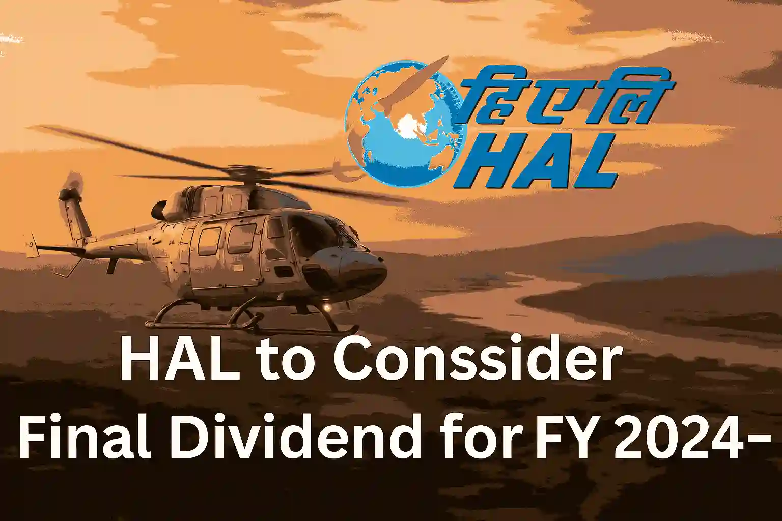 HAL helicopter flying at sunset with logo and dividend announcement