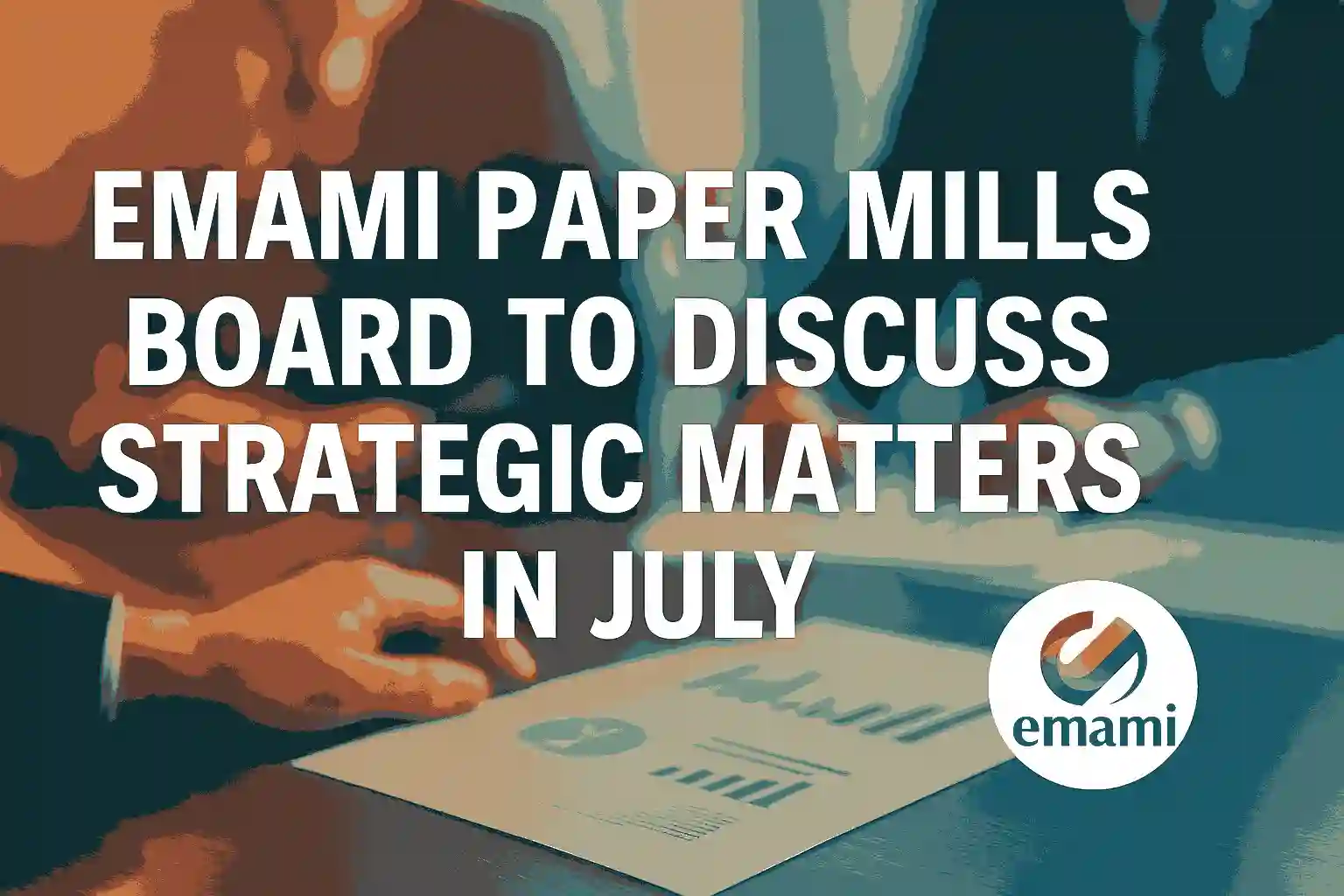 Emami Paper Mills board meeting concept with strategic charts and logo